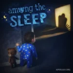 Among The Sleep Game Download for Android